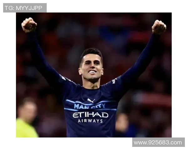 坎塞洛：从边后卫到全能战士的蜕变之路与未来展望